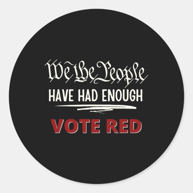 Sticker Rond Voter Républicain Rouge Nous, Le Peuple, En Avons  (Devant)