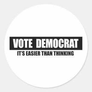 STICKER ROND VOTEZ DÉMOCRATE. C'EST PLUS FACILE QUE DE PENSER.