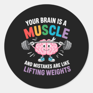 Sticker Rond Votre cerveau est un muscle - Citation de l'état d