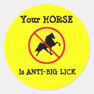 Sticker Rond Votre Cheval Est Anti-Gros Lick