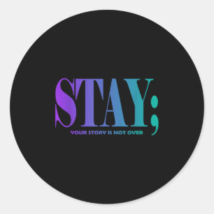 Sticker Rond Votre histoire n'est pas terminée Restez Préventio