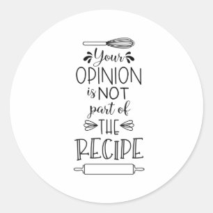 Sticker Rond Votre Recette D'Opinion Citation De Cuisine Amusan