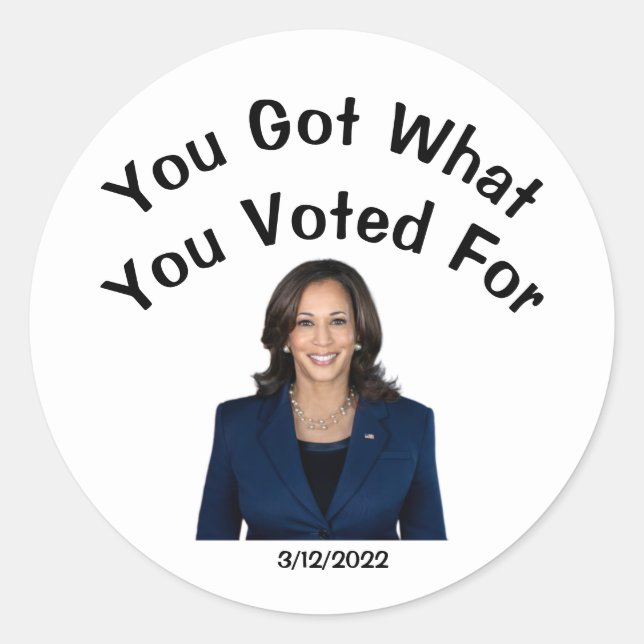 Sticker Rond Vous Avez Ce Pour Quoi Vous Avez Voté (Devant)