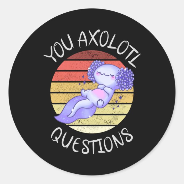 Sticker Rond Vous avez des questions axolotales (Devant)