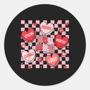 Sticker Rond Vous Êtes Aimé Digne Assez Candy Coeur Enseignant