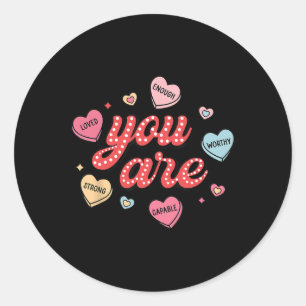 Sticker Rond Vous Êtes Aimé Digne Assez Candy Coeur Enseignant