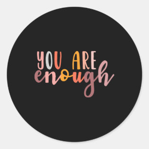 Sticker Rond Vous êtes assez conscientisation de la santé menta