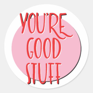 Sticker Rond Vous êtes bon Slogan de récupération de trucs