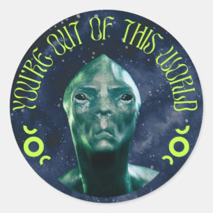 Sticker Rond Vous êtes hors de ce monde