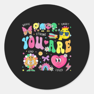 Sticker Rond Vous Êtes Intelligente Brave Forte Type Loved Moti