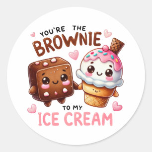 Sticker Rond "Vous êtes le Brownie à My Ice Cream -