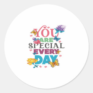 Sticker Rond vous êtes spécial tous les jours