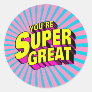 Sticker Rond Vous êtes super génial