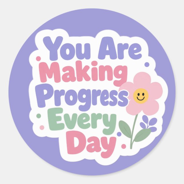 Sticker Rond Vous Faites Des Progrès Chaque Jour (Devant)
