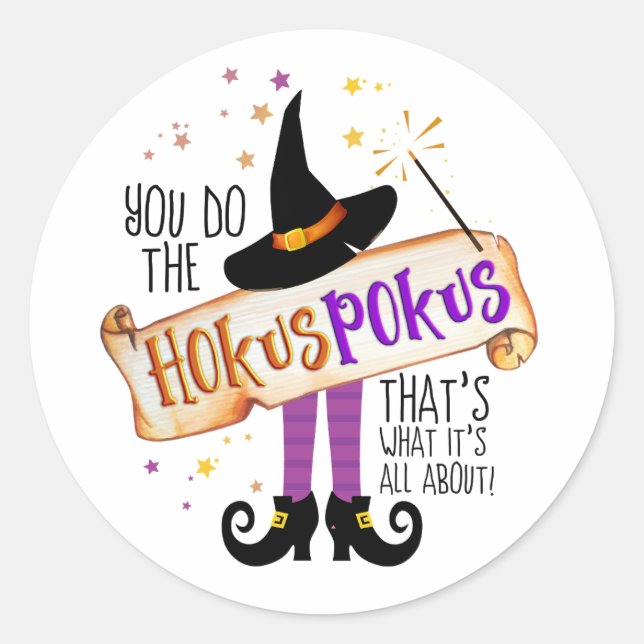 Sticker Rond Vous faites le Hokus Pokus Witch Magic ID982 (Devant)