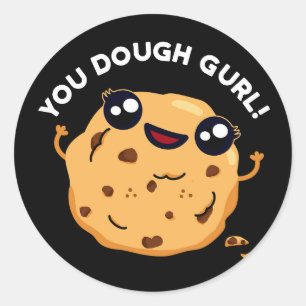Sticker Rond Vous Gurl Dough Funny Baking Pun Dark BG