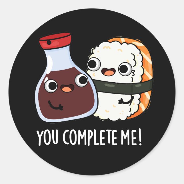 Sticker Rond Vous Me Complétez Funny Sushi Soy Sauce Pun Dark B (Devant)