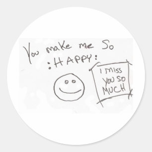 Sticker Rond Vous me faites tellement : HEUREUX : vous me manqu