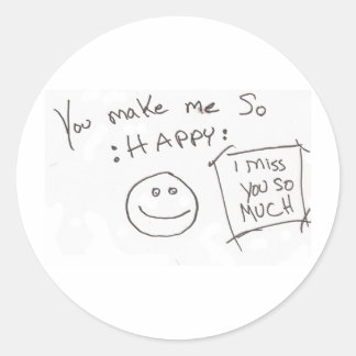 Sticker Rond Vous me faites tellement : HEUREUX : vous me manqu