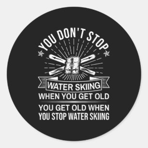 Sticker Rond Vous n'arrêtez pas le ski nautique quand vous viei