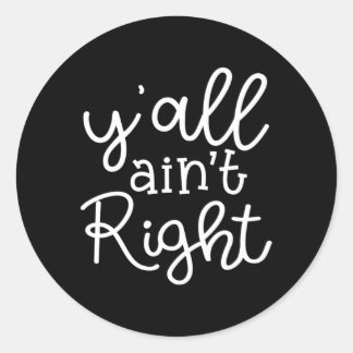 Sticker Rond Vous N'Avez Pas Raison Maman Pays Sud