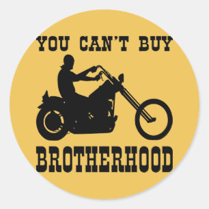 Sticker Rond Vous ne pouvez pas acheter Fraternité (Biker)