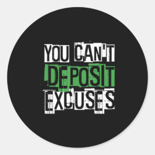 Sticker Rond Vous ne pouvez pas détester les excuses motivation
