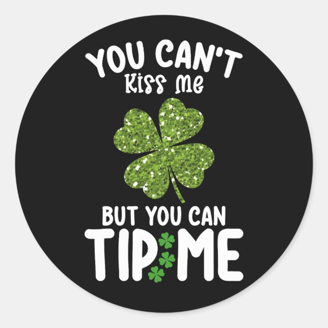 Sticker Rond Vous ne pouvez pas m'embrasser mais vous pouvez me (Devant)