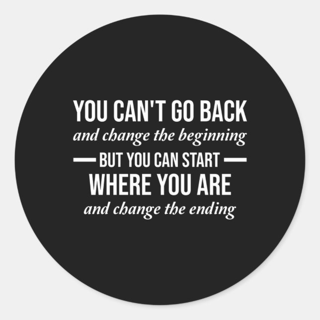 Sticker Rond Vous Ne Pouvez Pas Retourner Modifier La Fin Aa Na (Devant)