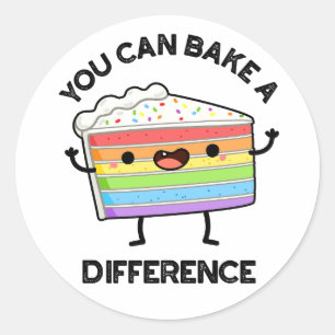 Sticker Rond Vous Pouvez Faire Une Différence Drôle Pun De Gâte