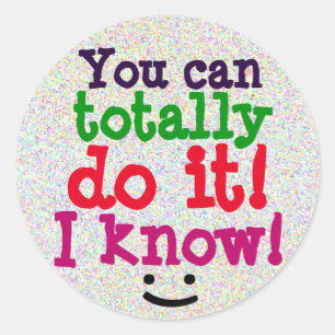 Sticker Rond Vous pouvez le faire totalement Citation adorable
