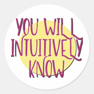 Sticker Rond Vous saurez intuitivement slogan de rétablissement