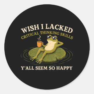 Sticker Rond Vous Souhaiteriez Que Je Manque De Compétences De 