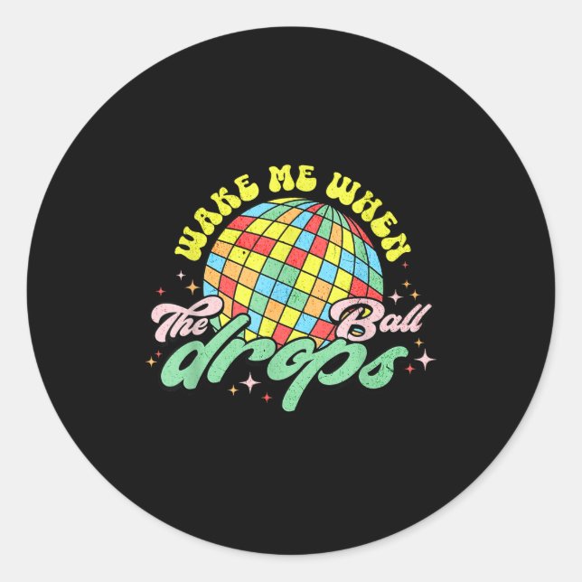 Sticker Rond Wake Me When The Ball Drops Funny New Years Eve  (Devant)