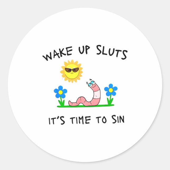 Sticker Rond Wake Up S It's Time To Sin Funny Animal Meme  (Devant)