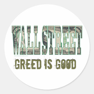 Sticker Rond Wall Street/ La cupidité est bonne