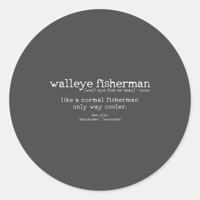 Sticker Rond Walleye Fisherman Definition Funny Quote Fishing G (Devant)