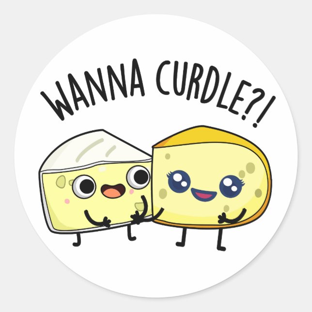 Sticker Rond Wanna Curdle Funky Cheese Puns (Devant)