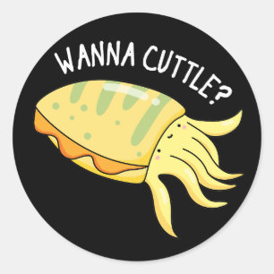 Sticker Rond Wanna Cuttle Funny Cuttlefish Pun Dark BG