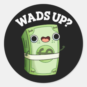 Sticker Rond Waves Up Funny Money Pun Dark BG