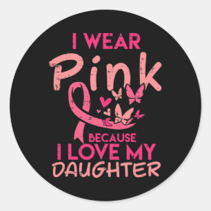 Sticker Rond Wear Pink I Love My Daughter