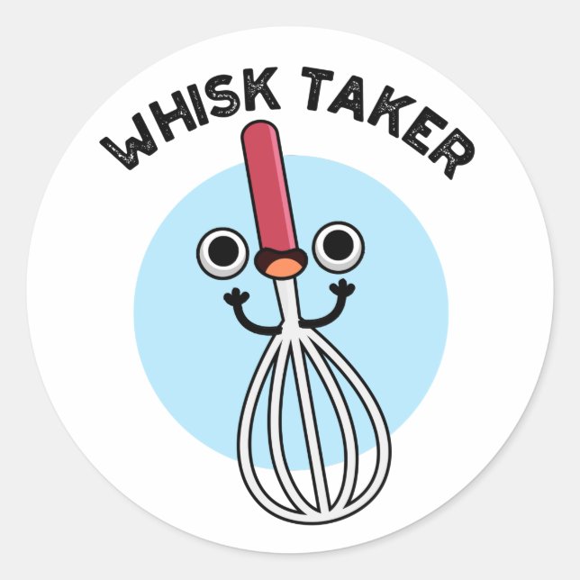 Sticker Rond Whisk Prenez Funny Baking Pun (Devant)