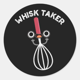 Sticker Rond Whisk Take Funny Baking Pun Dark BG