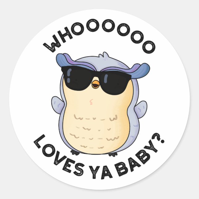 Sticker Rond Whooo aime Ya Baby Funny Owl Pun (Devant)