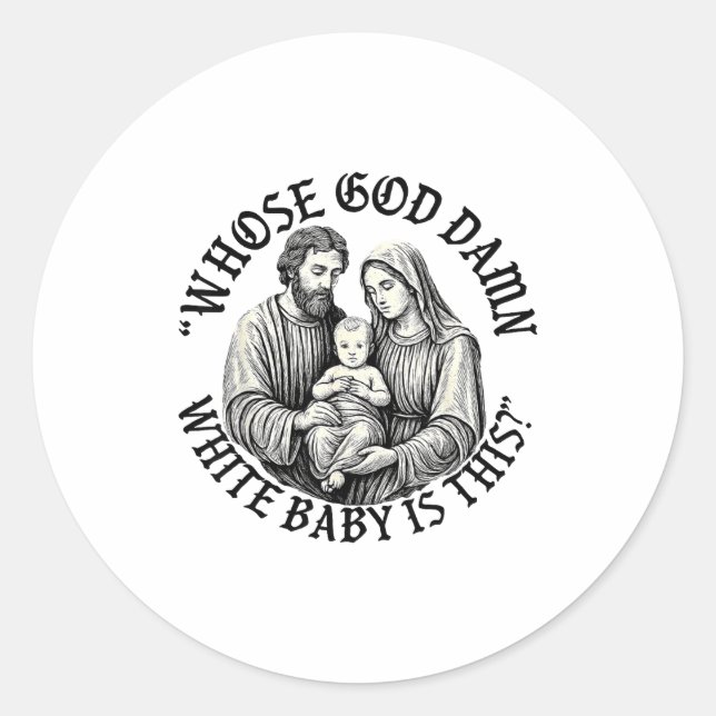 Sticker Rond Whose God White Baby Is This Christian Christmas  (Devant)