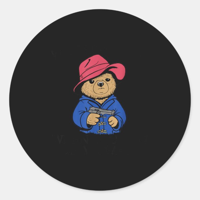 Sticker Rond Why Bear Arms When You Can Arm Bears Funny Saying  (Devant)