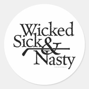 Sticker Rond Wicked Sick & Nasty