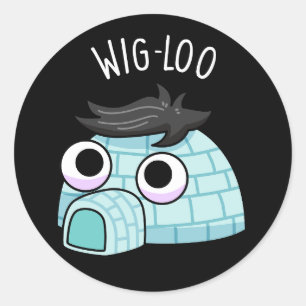 Sticker Rond Wig-loo Drôle de Pun d'Igloo Fond Sombre