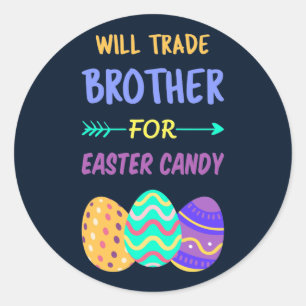 Sticker Rond Will Trade Brother Pour Pâques Bonbons I
