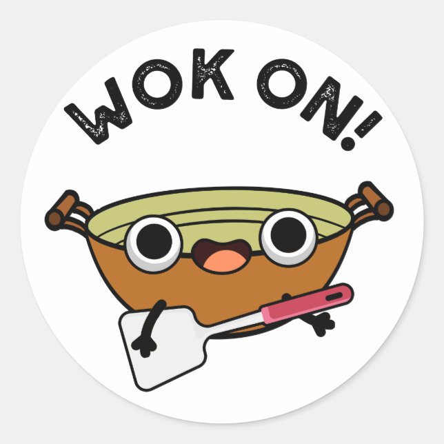Sticker Rond Wok On Funny Chinese Cuisine Pun (Devant)